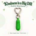 Kindness is a “Big Dill” Keychain 🥒
