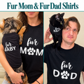 Fur Mom & Fur Dad T-Shirts – Black & White
