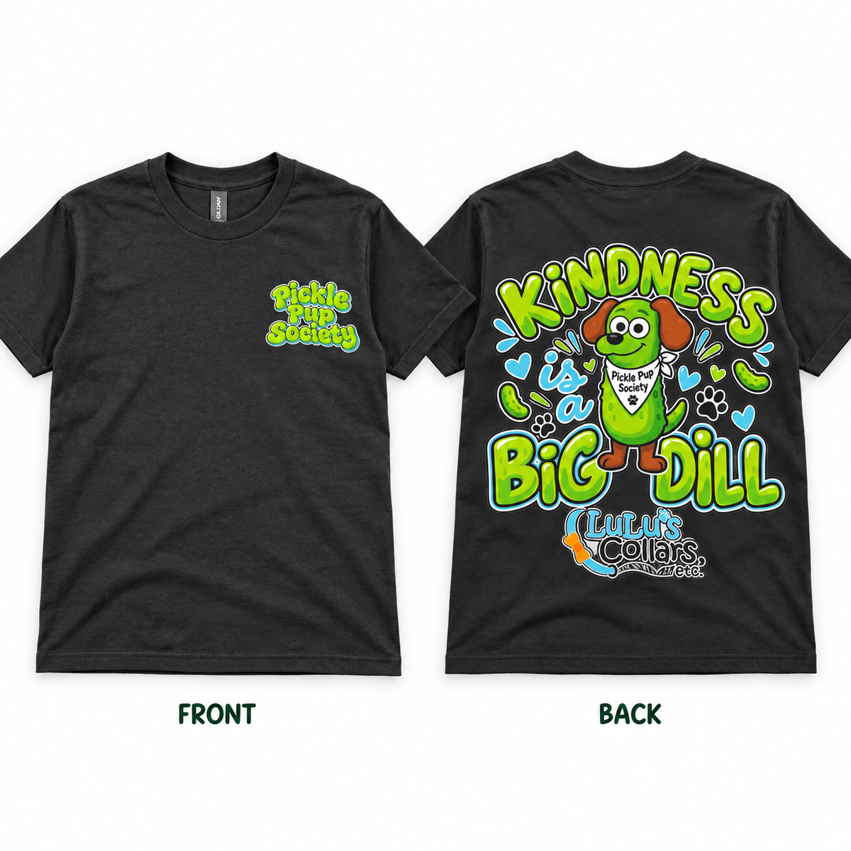 Kindness is a “Big Dill” T-Shirt
