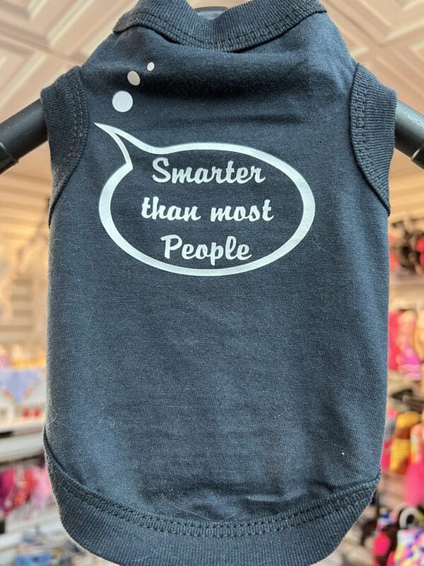 A black shirt with the words " smarter than most people ".