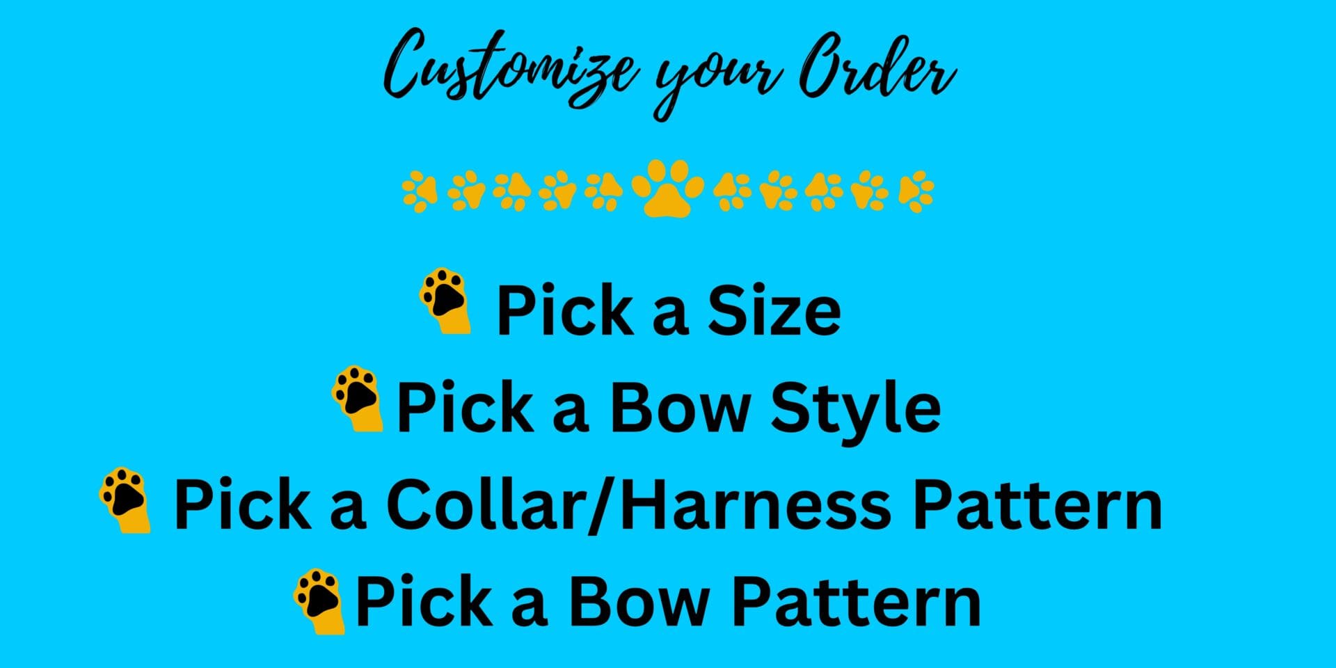 A blue background with the words customize your order pick a size style pick a bow style pick a bow pattern.